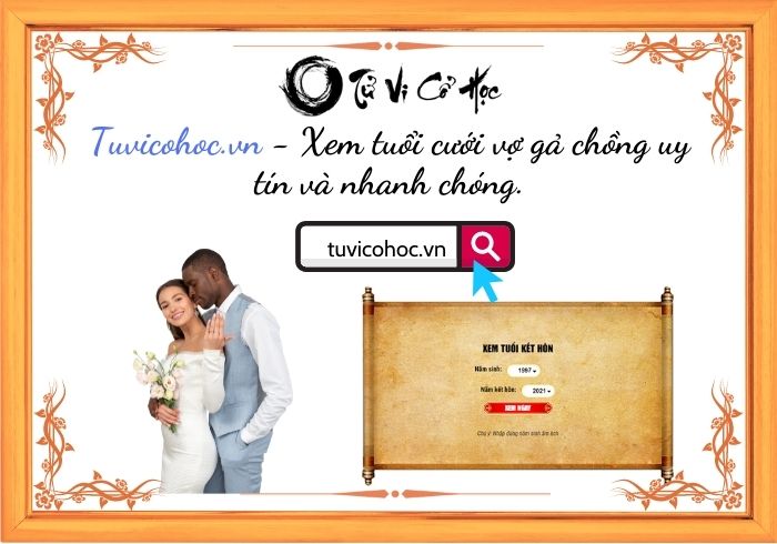Xem tuổi kết hôn chọn năm cưới hỏi - Tử Vi Cổ Học