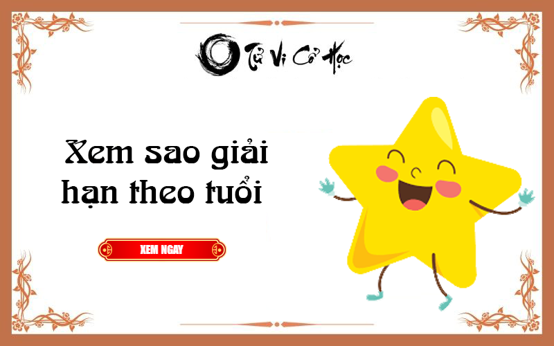 Xem sao giải hạn theo tuổi  chính xác - Tử Vi Cổ Học