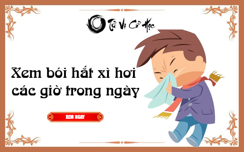 Xem bói hắt xì hơi các giờ trong ngày - Tử Vi Cổ Học