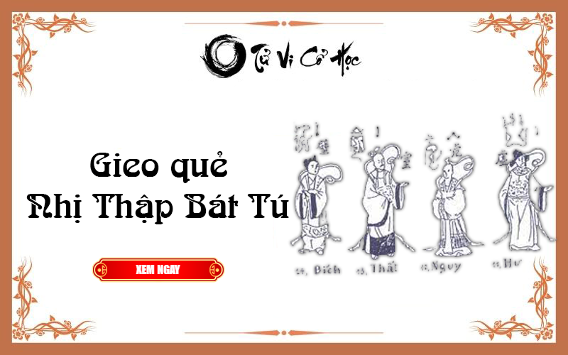 Gieo quẻ NHỊ THẬP BÁT TÚ linh ứng chuẩn xác nhất