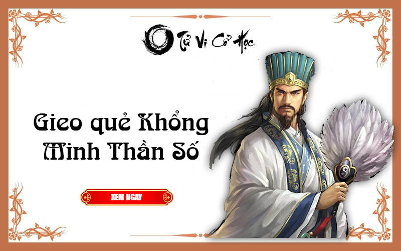 Gieo quẻ Khổng Minh Thần Số linh ứng chuẩn xác nhất