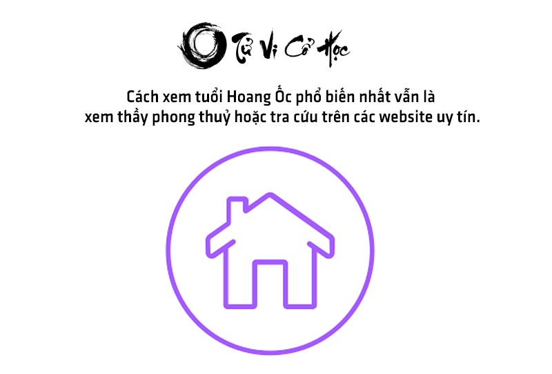 Xem tuổi phạm HOANG ỐC chính xác nhất - Tử Vi Cổ Học
