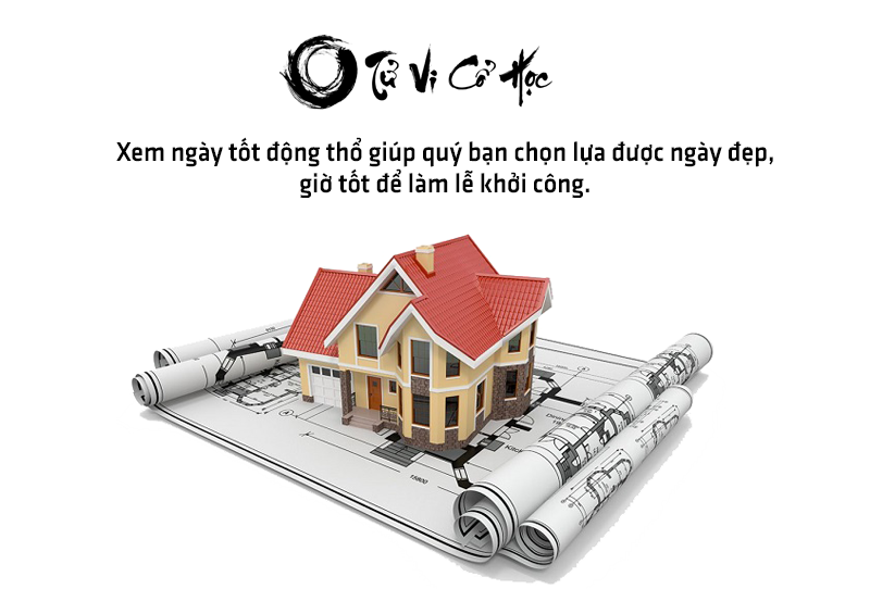 Xem ngày tốt động thổ năm 2022 - Tử Vi Cổ Học