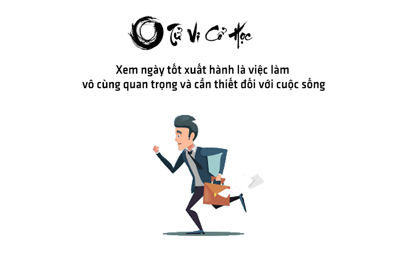 Xem ngày tốt xuất hành năm 2022 - Tử Vi Cổ Học