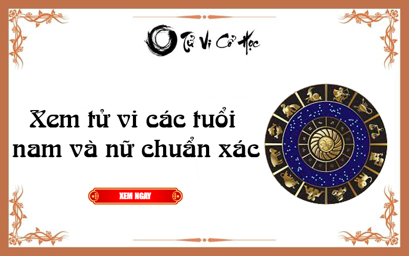 Xem tử vi năm 2026 các tuổi - Tử Vi Cổ Học