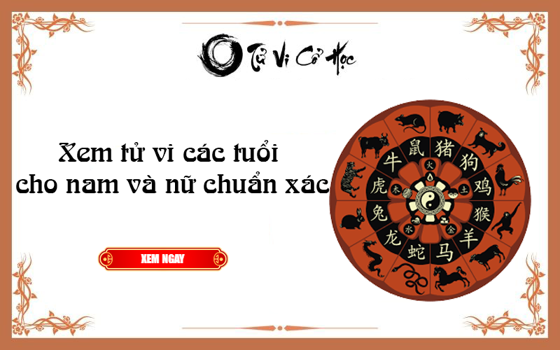 Xem tử vi năm 2026 các tuổi - Tử Vi Cổ Học