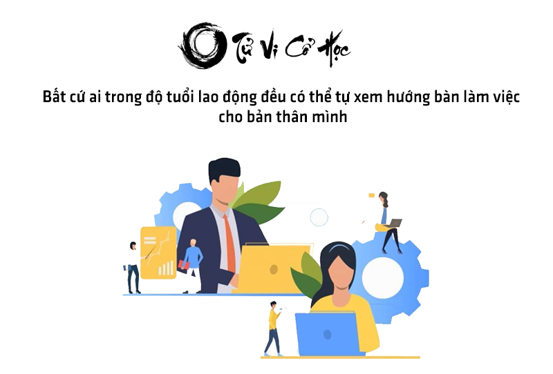 Xem hướng bàn làm việc hợp tuổi - Tử Vi Cổ Học